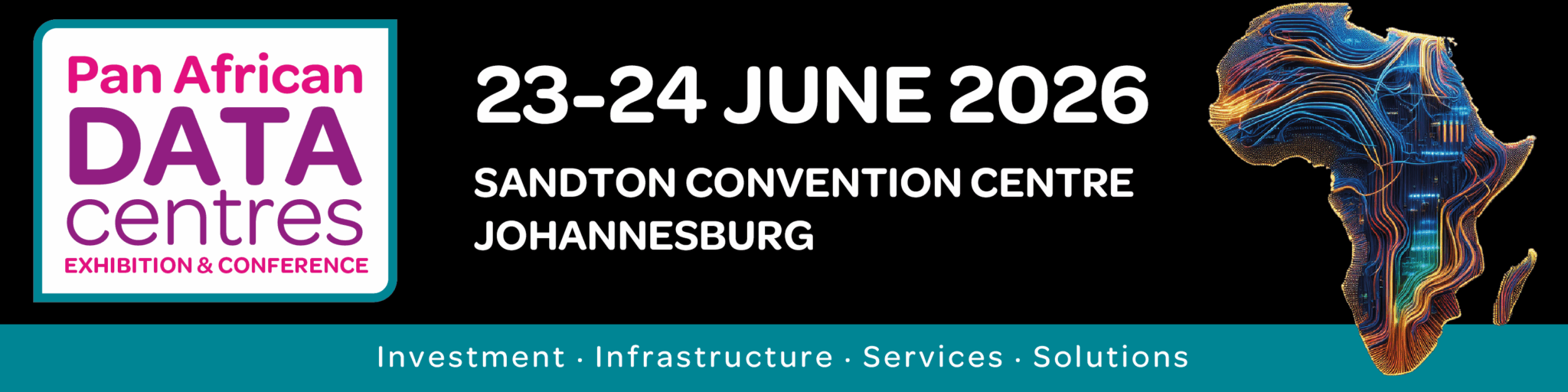 Pan Africa Data Centers Exhibition & Conference 2026 Sandton Convention Center, Johannesburg, South Africa 23-24 June 2026